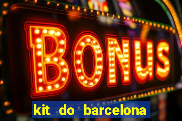 kit do barcelona dls 19
